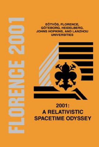 Könyv 2001: A Relativistic Spacetime Odyssey: Experiments And Theoretical Viewpoints On General Relativity And Quantum Gravity - Proceedings Of The 25th Joh Ciufolini Ignazio