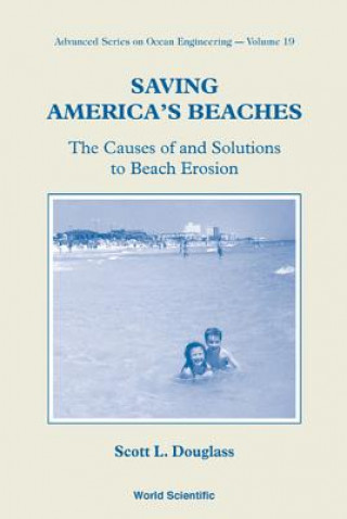 Book Saving America's Beaches: The Causes Of And Solutions To Beach Erosion Scott L. Douglass