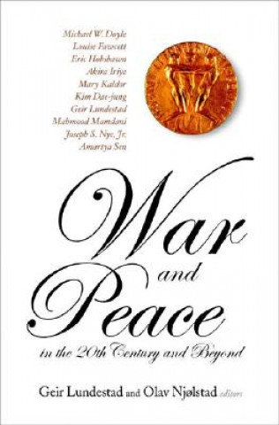 Kniha War And Peace In The 20th Century And Beyond, The Nobel Centennial Symposium 