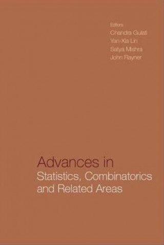 Könyv Advances In Statistics, Combinatorics And Related Areas: Selected Papers From The Scra2001-fim Viii - Proceedings Of The Wollongong Conference 