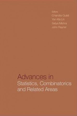 Książka Advances In Statistics, Combinatorics And Related Areas: Selected Papers From The Scra2001-fim Viii - Proceedings Of The Wollongong Conference 