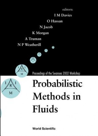 Könyv Probabilistic Methods In Fluids, Proceedings Of The Swansea 2002 Workshop 