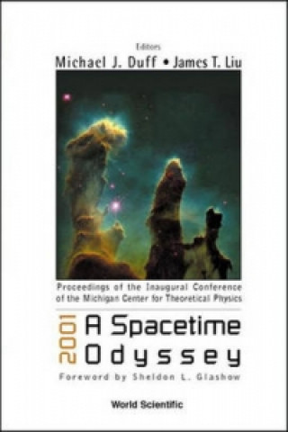 Книга 2001: A Spacetime Odyssey, Procs Of The Inaugural Conf Of The Michigan Center For Theoretical Physics 