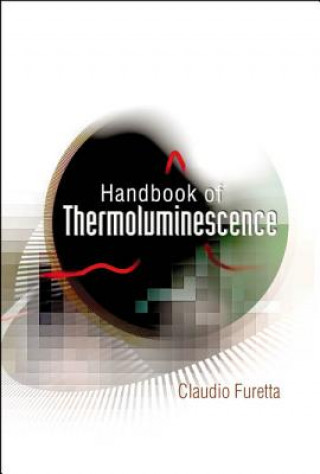 Kniha Handbook Of Thermoluminescence Claudio Furetta
