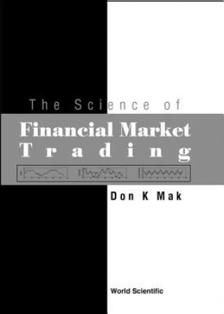 Kniha Science Of Financial Market Trading, The Don K. Mak