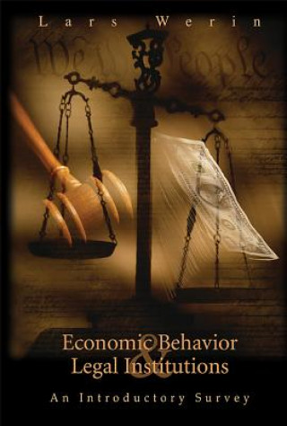 Livre Economic Behavior And Legal Institutions: An Introductory Survey Lars Werin