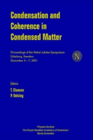 Buch Condensation And Coherence In Condensed Matter, Proceedings Of The Nobel Jubilee Symposium 