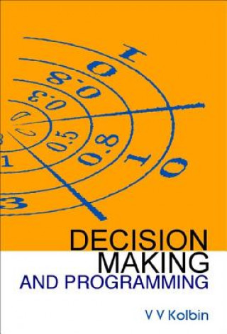 Carte Decision Making And Programming Viacheslav V. Kolbin