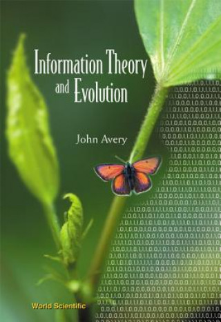 Kniha Information Theory And Evolution John Avery