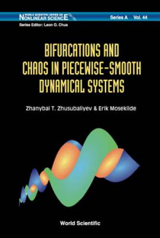 Kniha Bifurcations And Chaos In Piecewise-smooth Dynamical Systems: Applications To Power Converters, Relay And Pulse-width Modulated Control Systems, And H Zhanybai T. Zhusubaliyev