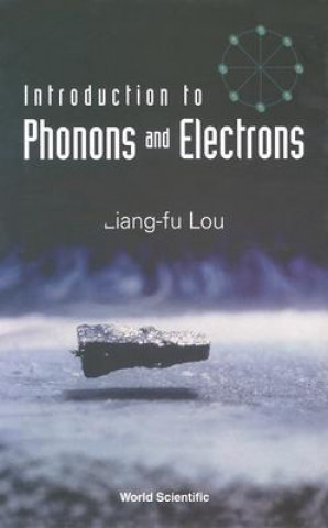 Książka Introduction To Phonons And Electrons Liang-Fu Lou