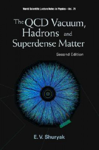 Könyv Qcd Vacuum, Hadrons And Superdense Matter, The (2nd Edition) Edward V. Shuryak