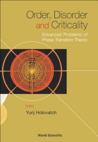 Knjiga Order, Disorder, And Criticality: Advanced Problems Of Phase Transition Theory Holovatch Yurij