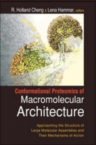 Libro Conformational Proteomics Of Macromolecular Architecture: Approaching The Structure Of Large Molecular Assemblies And Their Mechanisms Of Action (With R. Holland Cheng