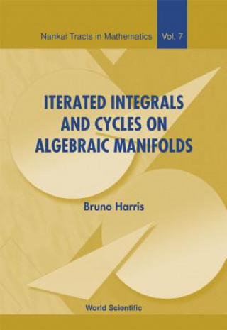 Carte Iterated Integrals And Cycles On Algebraic Manifolds Bruno Harris