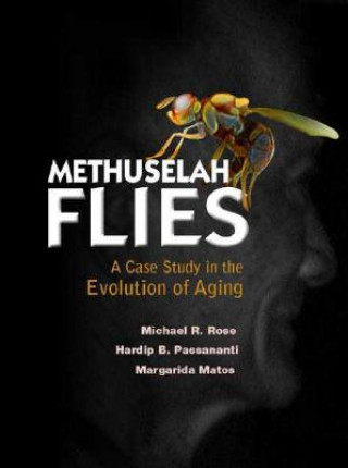 Buch Methuselah Flies: A Case Study In The Evolution Of Aging H. B. Passannati