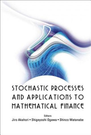 Book Stochastic Processes And Applications To Mathematical Finance - Proceedings Of The Ritsumeikan International Symposium Watanabe Shinzo