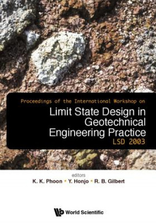 Carte Limit State Design In Geotechnical Engineering Practice, Proceedings Of The International Workshop Lsd2003 (With Cd-rom) 