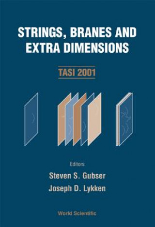 Carte Strings, Branes And Extra Dimensions (Tasi 2001) Steven S. Gubser