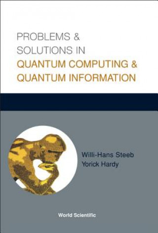 Kniha Problems And Solutions In Quantum Computing And Quantum Information Willi-Hans Steeb