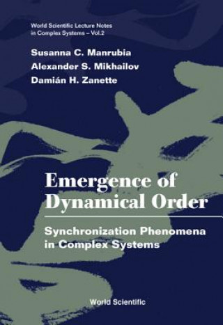 Książka Emergence Of Dynamical Order: Synchronization Phenomena In Complex Systems Susanna C. Munrubia