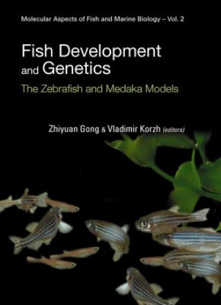 Knjiga Fish Development And Genetics: The Zebrafish And Medaka Models Vladimir Korzh