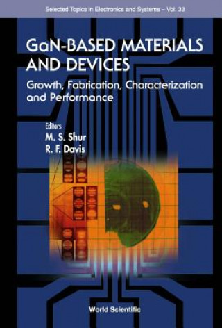 Kniha Gan-based Materials And Devices: Growth, Fabrication, Characterization And Performance Shur Michael S