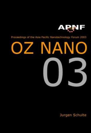 Könyv Asia Pacific Nanotechnology Forum 2003: Oz Nano 03 