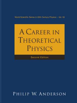 Kniha Career In Theoretical Physics, A (2nd Edition) Philip W. Anderson