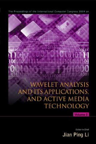 Kniha Wavelet Analysis And Its Applications, And Active Media Technology - Proceedings Of The International Computer Congress 2004 (In 2 Volumes) 