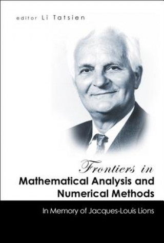 Book Frontiers In Mathematical Analysis And Numerical Methods: In Memory Of Jacques-louis Lions Tatsien Li