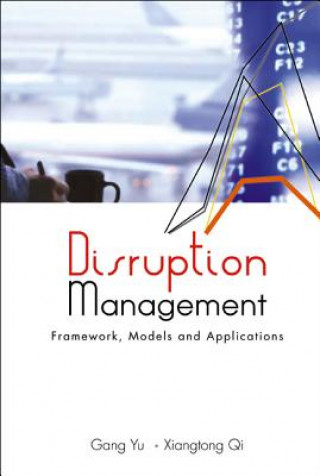 Kniha Disruption Management: Framework, Models, And Applications Gang Yu