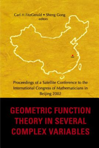 Kniha Geometric Function Theory In Several Complex Variables, Proceedings Of A Satellite Conference To The Int'l Congress Of Mathematicians In Beijing 2002 