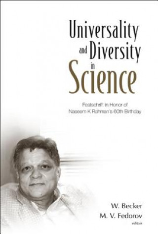 Książka Universality And Diversity In Science: Festschrift In Honor Of Naseem K Rahman's 60th Birthday 