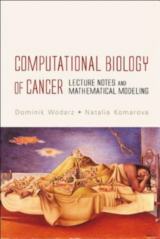 Book Computational Biology Of Cancer: Lecture Notes And Mathematical Modeling Dominik Wodarz