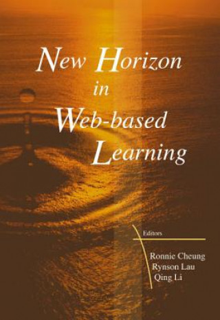 Carte New Horizon In Web-based Learning - Proceedings Of The 3rd International Conference On Web-based Learning (Icwl 2004) 