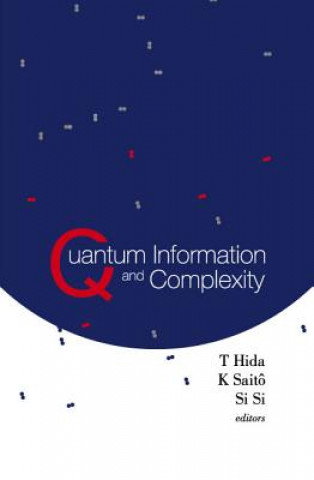 Könyv Quantum Information And Complexity - Proceedings Of The Meijo Winter School 2003 Hida