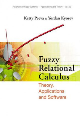 Carte Fuzzy Relational Calculus: Theory, Applications And Software (With Cd-rom) Ketty Peeva