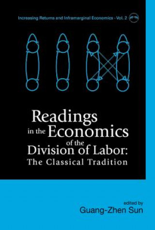 Kniha Readings In The Economics Of The Division Of Labor: The Classical Tradition Sun Guang-zhen