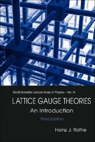 Knjiga Lattice Gauge Theories: An Introduction (Third Edition) Heinz J. Rothe