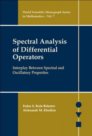 Kniha Spectral Analysis Of Differential Operators: Interplay Between Spectral And Oscillatory Properties Fedor S. Rofe-Beketov