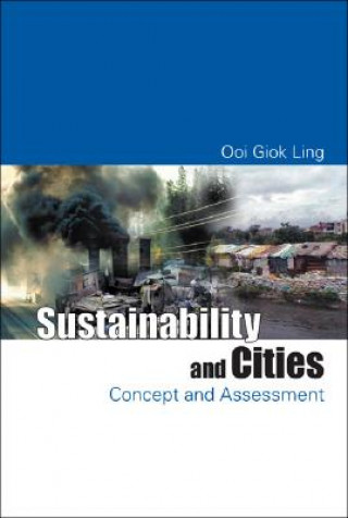 Książka Sustainability And Cities: Concept And Assessment Ooi Giok Ling