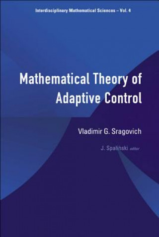 Kniha Mathematical Theory Of Adaptive Control Vladimir G. Sragovich