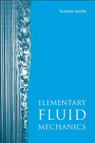 Könyv Elementary Fluid Mechanics Kambe