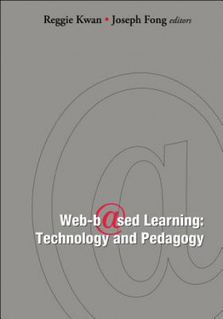 Carte Web-based Learning: Technology And Pedagogy - Proceedings Of The 4th International Conference Fong Joseph