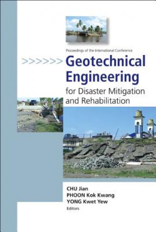 Kniha Geotechnical Engineering For Disaster Mitigation And Rehabilitation - Proceedings Of The International Conference (With Cd-rom) Phoon Kok Kwang