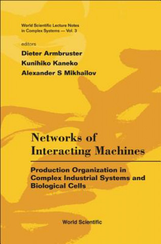 Carte Networks Of Interacting Machines: Production Organization In Complex Industrial Systems And Biological Cells Kaneko Kunihiko