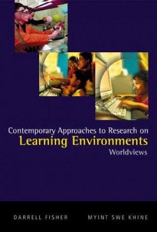 Carte Contemporary Approaches To Research On Learning Environments: Worldviews Khine Myint Swe