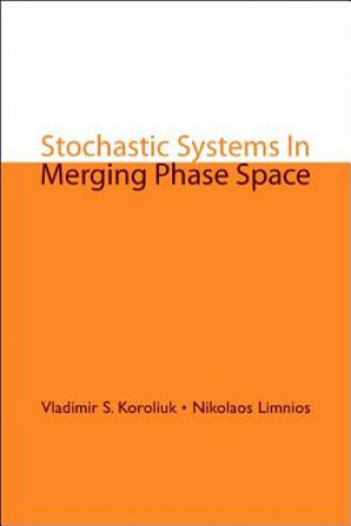 Kniha Stochastic Systems In Merging Phase Space Vladimir S. Koroliuk