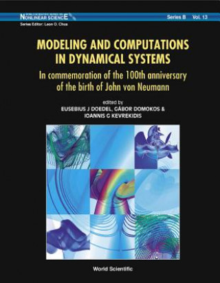 Książka Modeling And Computations In Dynamical Systems: In Commemoration Of The 100th Anniversary Of The Birth Of John Von Neumann Doedel Eusebius